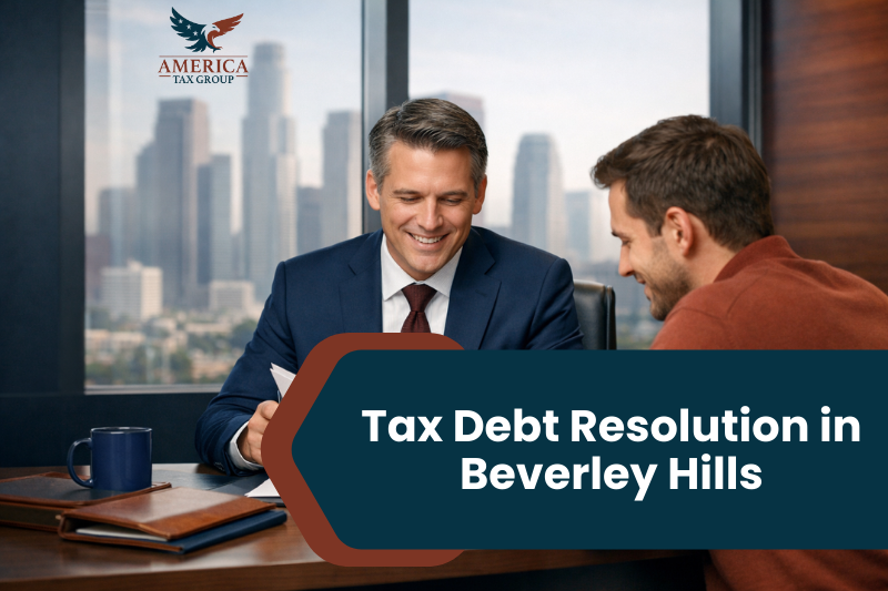 Tax Debt Resolution in Beverly Hills - America Tax Group