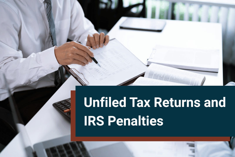 Consequences of Unfiled Tax Returns